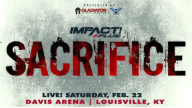 Impact Wrestling Sacrifice: 22 Feb 2020