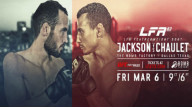 (MMA) LFA 83: Jackson vs. Chaulet