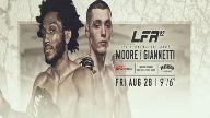 LFA 89: Moore vs. Giannetti Live Stream Full Replay Online