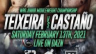 Boxing Patrick Teixeira vs Brian Castano (13 Feb 2021)