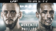 LFA 104: McKenzie vs. Phillips – 16 April 2021