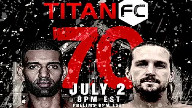 Titan FC 70 MMA – 2nd July 2021