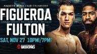 PBC Boxing: Brandon Figueroa vs Stephen Fulton, Jr 11/27/21