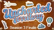 Uncharted Territory Season 3 Finale (12/30/21) Live Stream / Replay