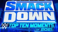 WWE SmackDown Top 10 Moments of 2021 – 31 Dec 2021