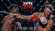 Watch XFN 378 Kickboxing 2/4/22