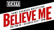 Watch GCW Believe Me 2022 2/19/22