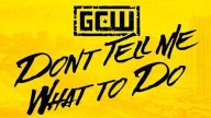 Watch GCW Dont Tell Me What To Do 2/20/2022