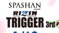 Watch RIZIN TRIGGER 3rd 4/16/2022