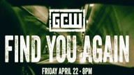 Watch GCW Find You Again 4/22/2022