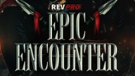 Watch RevPro Epic Encounter 5/22/2022