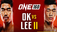 Watch ONE 160: OK VS. LEE II 8/26/22