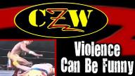 Watch CZW Violence Can Be Funny 9/8/2022