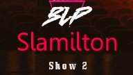 Watch BLP Slamilton, Show 2 – 12 November 2022