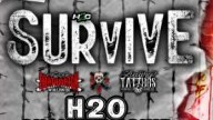 Watch H2O – Survive 11/28/2022