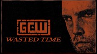 Watch GCW Wasted Time 12/3/2022