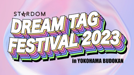 Stardom Dream Tag Festival PPV 2023