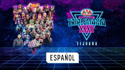 Lucha Libre AAA Worldwide Triplemania XXXII Tijuana