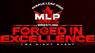 Maple Leaf Pro Forged In Excellence Night1 – 19 Oct 2024 Full Show Online Replay