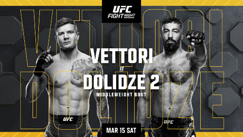 UFC Fight Night 254: Vettori vs. Dolidze 2 – 3/15/25